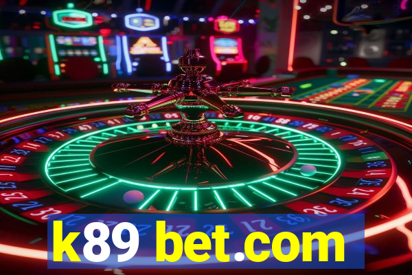 k89 bet.com